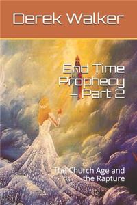 End Time Prophecy - Part 2