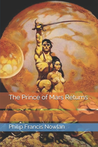 The Prince of Mars Returns