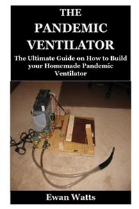 The Pandemic Ventilator