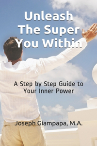 Unleash The Super You Within