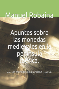 Apuntes sobre las monedas medievales en la península Ibérica.