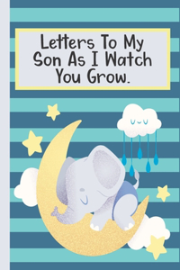Letters to my Son as I watch you grow