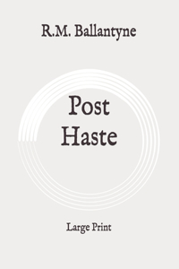 Post Haste