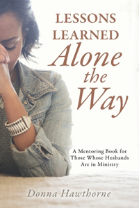 Lessons Learned Alone the Way