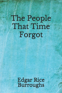 The People That Time Forgot