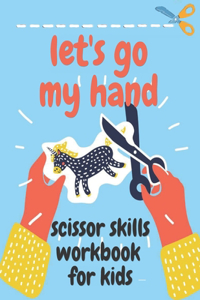 Let's go my hand scissor skills workbook for kids