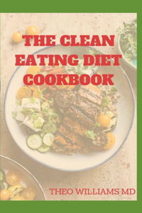 Clean Eating Diet Cookbook