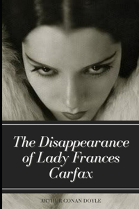 The Disappearance of Lady Frances Carfax