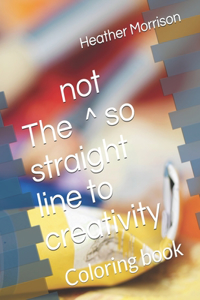 not so straight line to creativity