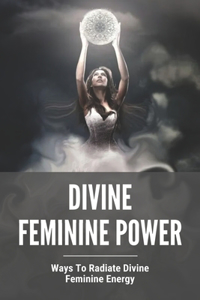 Divine Feminine Power