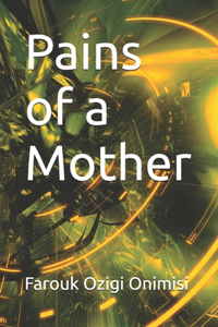 Pains of a Mother