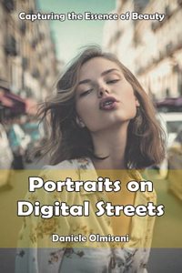 Portraits on Digital Streets