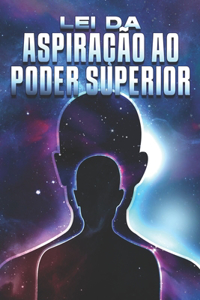 Lei Da Aspiração Ao Poder Superior