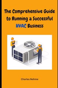 Comprehensive Guide to Running a Successful HVAC Business
