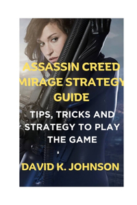 Assassin Creed mirage strategy guide