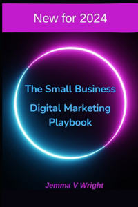 Small Business Digital Marketing Playbook