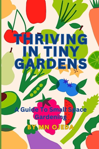 Thriving in Tiny Gardens