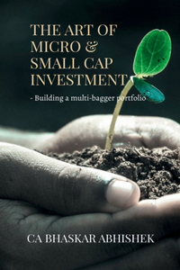 The Art of Micro & Small Cap Investment