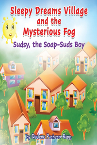 Sleepy Dreams Village and the Mysterious Fog