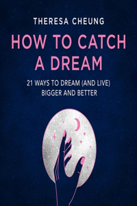 How to Catch a Dream