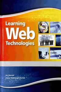 Learning Web Technologies Student Edition -- National -- CTE/School