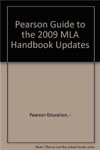 Pearson Guide to the 2009 MLA Handbook Updates