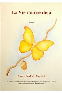 La Vie t'aime déjà