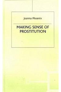 Making Sense of Prostitution