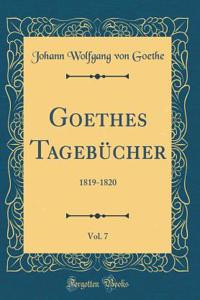 Goethes Tagebücher, Vol. 7: 1819-1820 (Classic Reprint)