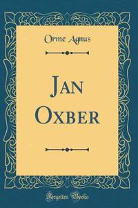 Jan Oxber (Classic Reprint)