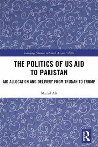 Politics of Us Aid to Pakistan