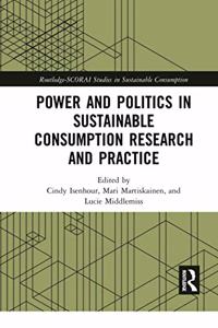 Power and Politics in Sustainable Consumption Research and Practice