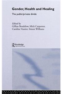 Gender, Health and Healing: The Public/Private Divide