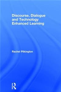 Discourse, Dialogue and Technology Enhanced Learning