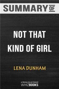 Summary of Not That Kind of Girl