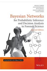 Bayesian Networks for Probabilistic Inference and Decision Analysis in Forensic Science
