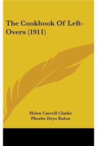 Cookbook Of Left-Overs (1911)