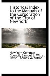 Historical Index to the Manuals of the Corporation of the City of New York