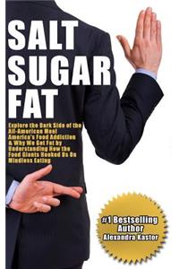 Salt Sugar Fat