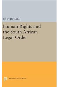 Human Rights and the South African Legal Order