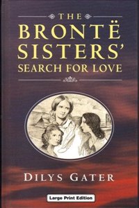The Bronte Sisters Search for Love