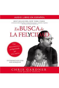 En Busca de la Felycidad (Pursuit of Happyness-Spanish Edition)