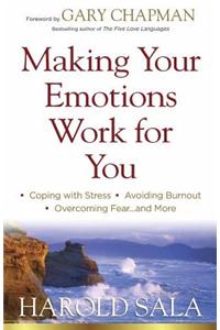 Making Your Emotions Work for You