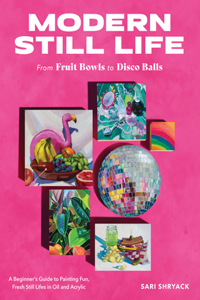 Modern Still Life: From Fruit Bowls to Disco Balls