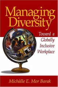 Managing Diversity: Toward a Globally Inclusive Workplace