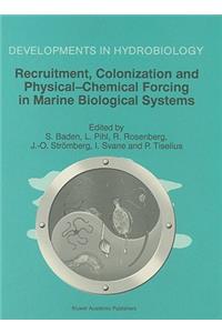 Recruitment, Colonization and Physical-Chemical Forcing in Marine Biological Systems