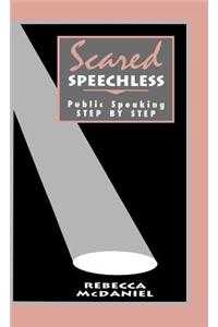 Scared Speechless: Public Speaking Step by Step