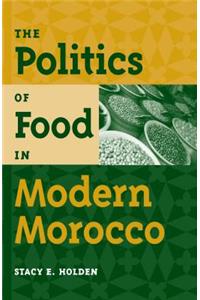 Politics of Food in Modern Morocco