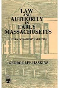 Law and Authority in Early Massachusetts