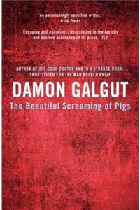 The Beautiful Screaming of Pigs